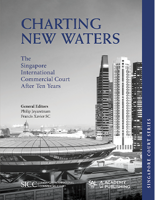 Charting-New-Waters-The-Singapore-International-Commercial-Court-After-Ten-Years